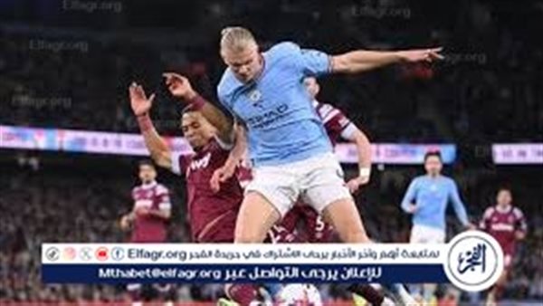 يلا كووورة.. مباراة مانشستر سيتي ووست هام يونايتد والقنوات الناقلة في الدوري الإنجليزي